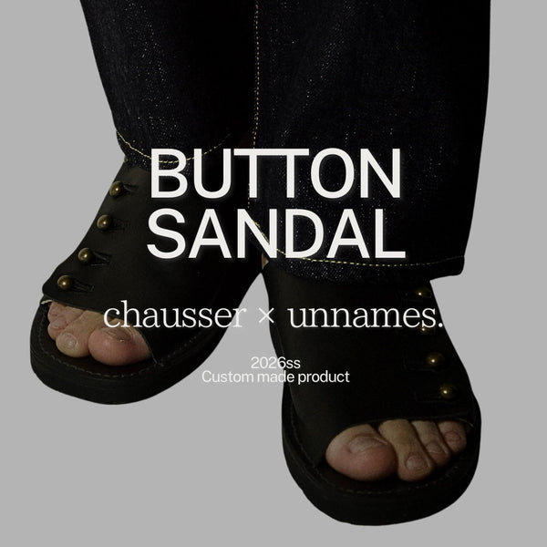 chausser × unnames. 別注サンダル